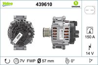 VALEO 439610 - Alternador - VALEO ORIGINS NEW OE TECHNOLOGY