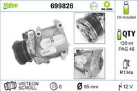 VALEO 699828 - año construcción desde: 05/2005<br>Código de motor: ZH18<br>Clase de caja de cambios: Caja de cambios manual, 6 marchas<br>Restricción de fabricante: VISTEON<br>ID compresor: Scroll-90<br>Agente frigorífico: R 134 a<br>Tensión [V]: 12<br>Capacidad aceite [ml]: 120<br>poleas - Ø [mm]: 95<br>Número de canales: 6<br>Artículo complementario / información complementaria 2: con aceite de compresor PAG<br>Aceite para compresor: PAG 46<br>Peso [kg]: 7,2<br>