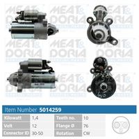 MEAT & DORIA 5014259 - Código de motor: EYPA<br>Código de motor: EYPC<br>Código de motor: EYPD<br>Tensión [V]: 12<br>Potencia nominal [kW]: 1,4<br>Sentido de giro: Sentido de giro a la derecha (horario)<br>Número de dientes: 10<br>