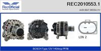 RECOFICIAL 20105531 - año construcción desde: 10/2016<br>Restricción de fabricante: Bosch<br>apropiado para vehíc con corriente carga alternador [A]: 140<br>Tensión [V]: 12<br>Corriente de carga alternador [A]: 140<br>ID del modelo de conector: CPA0206<br>Número de nervaduras: 6<br>poleas - Ø [mm]: 54<br>Poleas: con polea de rueda libre<br>Versión: .1<br>para fabricante volante: AUDI<br>para fabricante volante: VW<br>