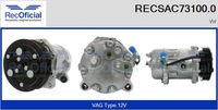 RECOFICIAL SAC731000 - Número de PR: 9AB<br>Restricción de fabricante: SANDEN-EQUIVALENT<br>Artículo complementario / información complementaria 2: con aceite de compresor PAG<br>ID compresor: SD7V16<br>Tensión [V]: 12<br>Agente frigorífico: R 134 a<br>Aceite para compresor: PAG 46<br>Número de canales: 6<br>poleas - Ø [mm]: 128<br>Capacidad aceite [ml]: 135<br>Ø entrada [mm]: 15,6<br>Ø salida [mm]: 15<br>ID culata (compresor): VQM<br>Calidad: OE-EQUIVALENT<br>Forma del enchufe: rectangular<br>Artículo complementario / información complementaria 2: con junta tórica<br>