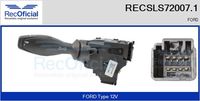 RECOFICIAL SLS720071 - Equipamiento de vehículo: para vehículos con OBD<br>Tensión [V]: 12<br>Vehículo con dirección a la izquierda / derecha: para vehic. dirección izquierda<br>Función de interruptor combinado: con función intermitente<br>Función de interruptor combinado: con función de conmutación de luces<br>Versión: .0<br>para fabricante volante: FORD<br>