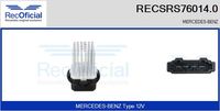 RECOFICIAL SRS760140 - Equipamiento de vehículo: para vehículos con climatizador automático<br>Tensión [V]: 12<br>Regulador: con regulador para todo el rango de revoluciones<br>