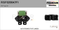 FLAMAR RSF020047FI - Equipamiento de vehículo: para vehículos con/sin climatización<br>Tensión [V]: 12<br>Resistencia [Ohm]: 0,30<br>Versión: GS<br>Fabricante: FIAT<br>