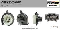 FLAMAR VHF220037VW - Equipamiento de vehículo: para vehículos con/sin climatización<br>Tensión [V]: 12<br>Restricción de fabricante: MAHLE<br>Vehículo con dirección a la izquierda / derecha: para vehic. dirección izquierda<br>Versión: HQ<br>Fabricante: SEAT<br>Fabricante: SKODA<br>Fabricante: VW<br>